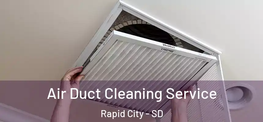 Air Duct Cleaning Service Rapid City - SD