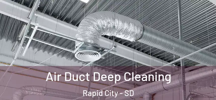Air Duct Deep Cleaning Rapid City - SD