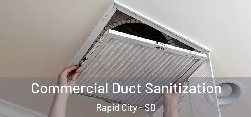 Commercial Duct Sanitization Rapid City - SD