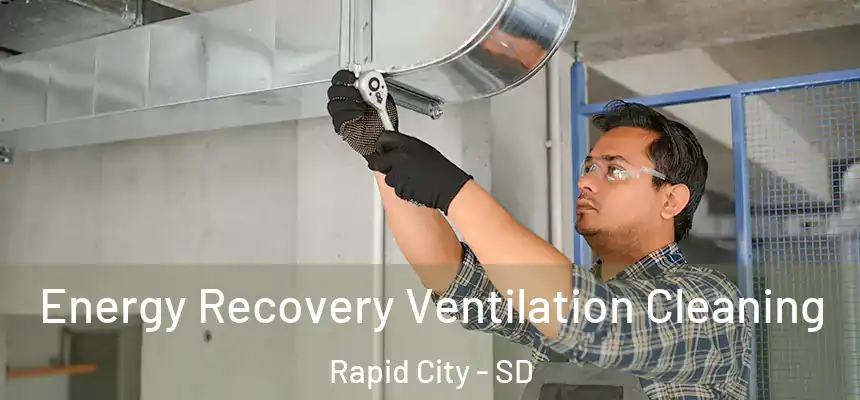 Energy Recovery Ventilation Cleaning Rapid City - SD
