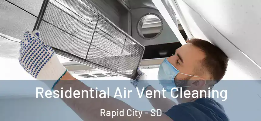 Residential Air Vent Cleaning Rapid City - SD