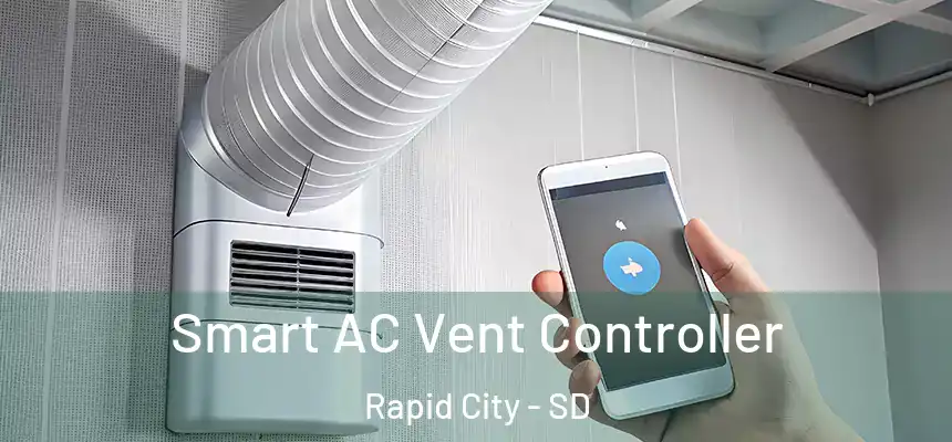Smart AC Vent Controller Rapid City - SD