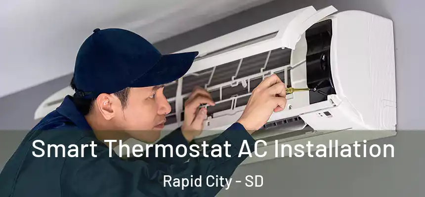 Smart Thermostat AC Installation Rapid City - SD