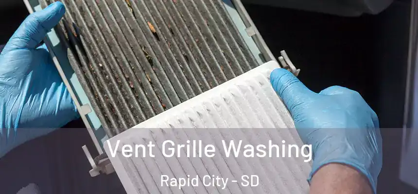 Vent Grille Washing Rapid City - SD